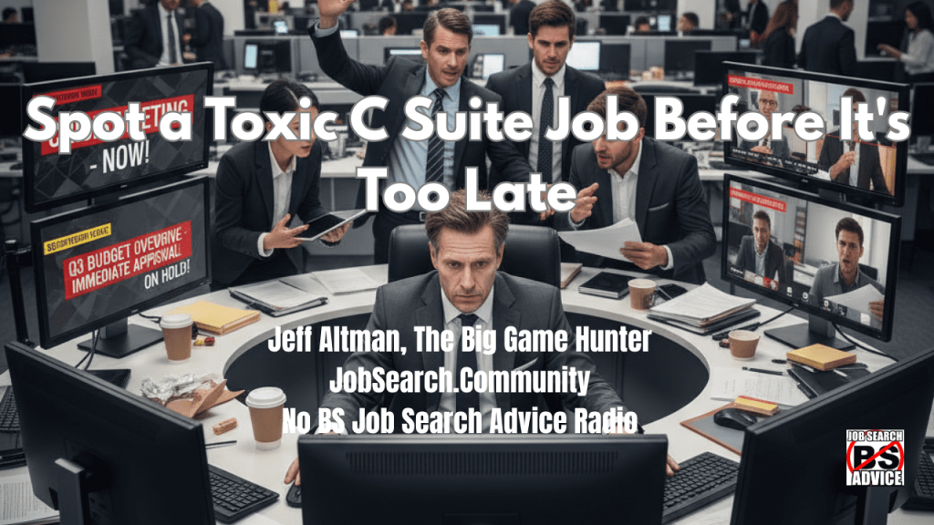 Spot a Toxic C Suite Job Before It’s Too Late