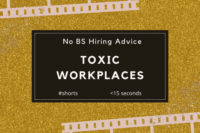 Toxic Workplaces | No BS Hiring Advice Toxic Workplaces | No BS Hiring Advice