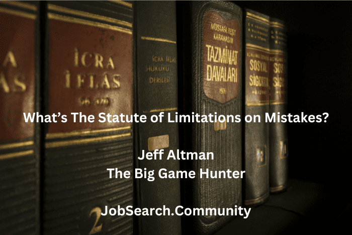What’s The Statute of Limitations on Mistakes? What’s The Statute of Limitations on Mistakes?